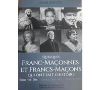 Quelques franc maconnes et francs macons qui ont fait l'histoire t1