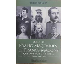 Quelques franc maconnes et francs macons qui ont fait l'histoire t2