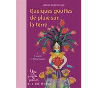 Quelques gouttes de pluie sur la terre - Abbas Kiarostami - Rue Du Monde Eds - cartonné - Poésie jeunesse