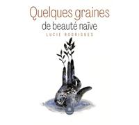 Quelques graines de beauté naïve