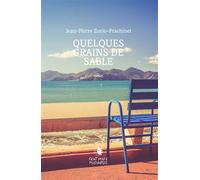Quelques grains de sable - Jean-Pierre Zorio-Prachinet - Cent Mille Milliards - broché - Roman