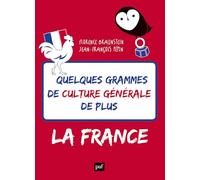 Quelques grammes de culture générale de plus. La France
