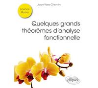 Quelques grands théorèmes d’analyse fonctionnelle: Licence, Master