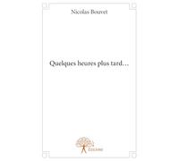 Quelques heures plus tard...