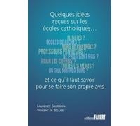 Quelques idees recues sur les ecoles catholiques et ce qu'il