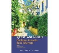 Quelques instants pour l'éternité Kjersti Anfinnsen (Auteur), Jean-Baptiste Coursaud (Traduction)