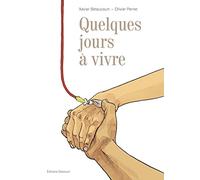 Quelques jours à vivre