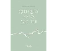 Quelques jours avec toi