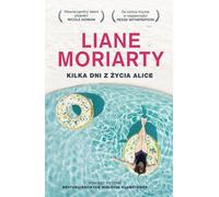 Quelques jours de la vie d'Alice Liane Moriarty (Buch auf Polnisch)