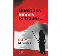 QUELQUES LANCES ROMPUES