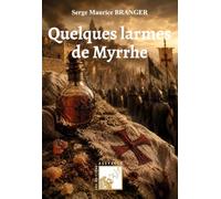 Quelques Larmes de myrrhe