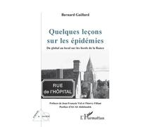 Quelques leçons sur les épidémies Du global au local sur les bords de la Rance - Bernard Gaillard - L'harmattan - broché - Essai