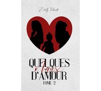 Quelques maux d'amour: Tome 2
