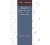 Quelques méthodes pour réduire les coûts opérationnels: des conseils à l'épreuve du terrain dans la gestion d'entreprise