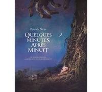 Quelques minutes après minuit Patrick Ness (Auteur), Bruno Krebs (Traduction), Jim Kay (Illustration)