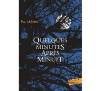 Quelques minutes après minuit - Patrick Ness - Gallimard jeunesse - broché - Roman adolescent dès 13 ans