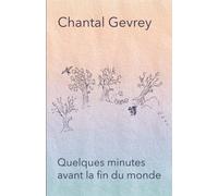 Quelques minutes avant la fin du monde