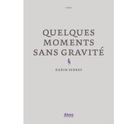 Quelques Moments Sans Gravité