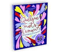 Quelques mots d'amour Sophie Henrionnet (Auteur), Mathou (Illustration)