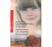 Quelques mots d'amour... ; Un charme si troublant