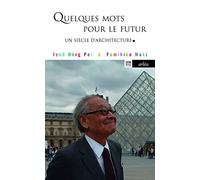 Quelques mots pour le futur - Un siècle d'architecture