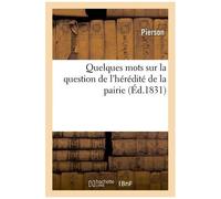 Quelques Mots Sur La Question De L'hérédité De La Pairie