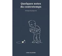 Quelques Notes du contretemps: Chroniques du presque rien