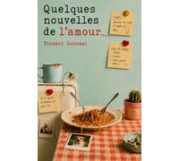 Quelques Nouvelles De L'amour...