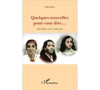 Salih Mara – Quelques nouvelles pour vous dire... Sans elles, Lui n'existe pas – Récit – Broché