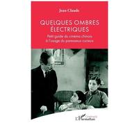 Jean-Claude – Quelques ombres électriques – Petit guide du cinéma chinois – Broché