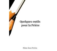 Quelques outils pour la Prière