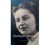 Quelques Pages - Confidences D'une Vie Sans Toi