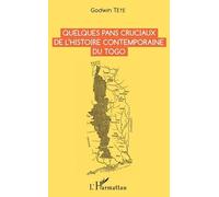 Quelques Pans Cruciaux De L'histoire Contemporaine Du Togo