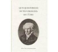 Quelques paroles du plus profond de l’Être Karl von Eckartshaus (Auteur)