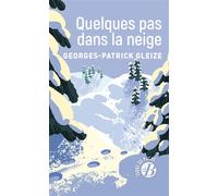 Quelques pas dans la neige - Georges Patrick Gleize - De Boree Eds - Poche - Roman