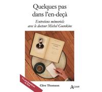 Quelques Pas Dans L'en-Decà - Entretiens Mémoriels Avec Le Docteur Michel Guenkine