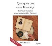 Quelques pas dans l'en-deçà Entretiens mémoriels avec le docteur Michel Guenkine - Clive Thomson - Atlande Eds - broché - Témoignage
