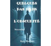 Quelques pas dans l'obscurité