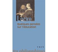 Quelques pensées sur l'éducation - John Locke - Vrin - broché - Essai