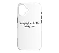 Quelques Personnes sont comme des publicités Just Skip Them Coque pour iPhone 16