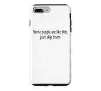 Quelques Personnes sont comme des publicités Just Skip Them Coque pour iPhone 7 Plus/8 Plus