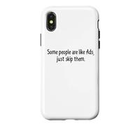 Quelques Personnes sont comme des publicités Just Skip Them Coque pour iPhone X/XS