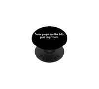 Quelques Personnes sont comme des publicités Just Skip Them PopSockets PopGrip Adhésif