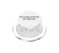 Quelques Personnes sont comme des publicités Just Skip Them PopSockets PopGrip pour MagSafe