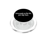 Quelques Personnes sont comme des publicités Just Skip Them PopSockets PopGrip pour MagSafe
