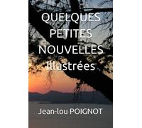 QUELQUES PETITES NOUVELLES Illustrées