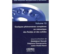 Quelques phénomènes complexes en mécanique des fluides et des solides