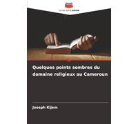 Quelques points sombres du domaine religieux au Cameroun