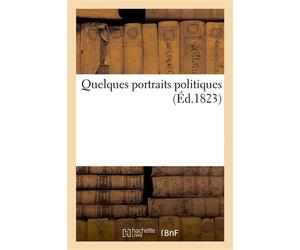 Quelques portraits politiques - Collectif - Hachette Bnf - broché - Livre