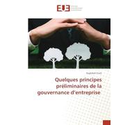 Quelques principes préliminaires de la gouvernance d’entreprise